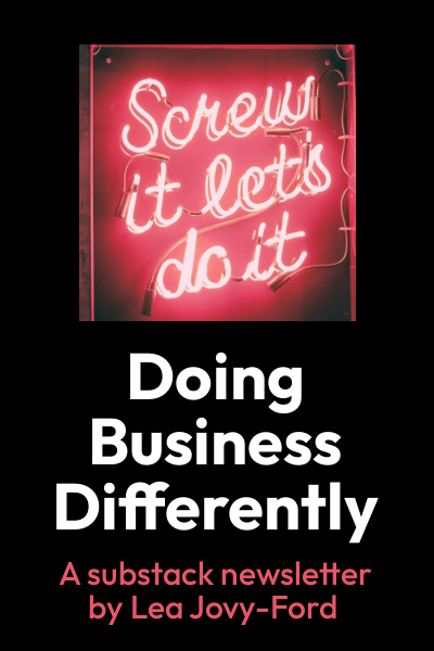 Cover graphic for the newsletter, Doing Business Differently. Neon red writing that says: "Screw It Let's Do It" on a black background.